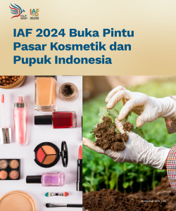 IAF 2024 Buka Pintu Pasar Kosmetik dan Pupuk Indonesia