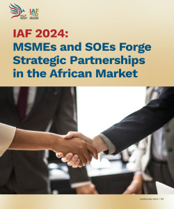 IAF 2024: MSMEs and SOEs Forge Strategic Partnerships in the African Market