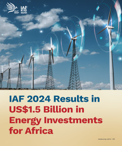 IAF 2024 Results in US$1.5 Billion in Energy Investments for Africa